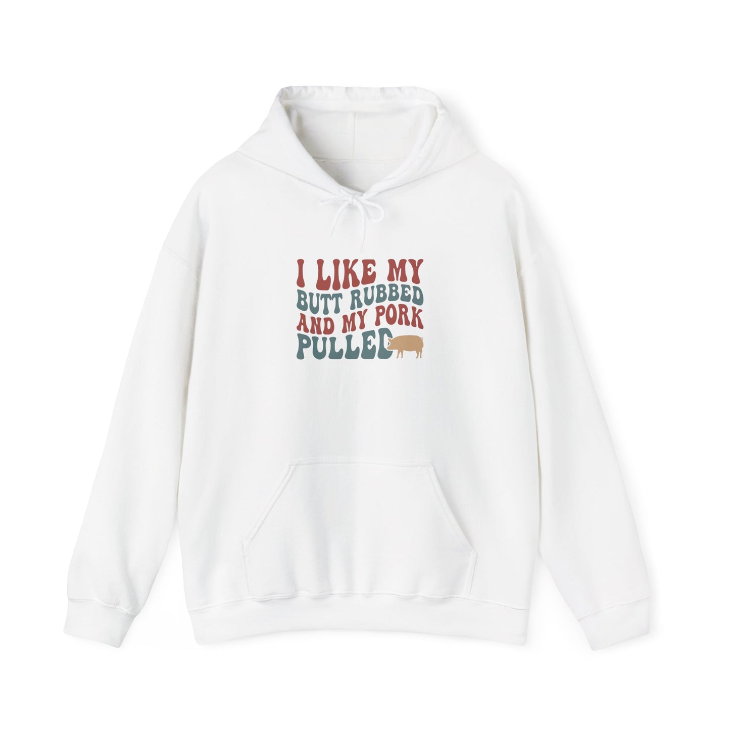 Pulled Pork BBQ Hoodie – "I Like My Butt Rubbed and My Pork Pulled" by Printify