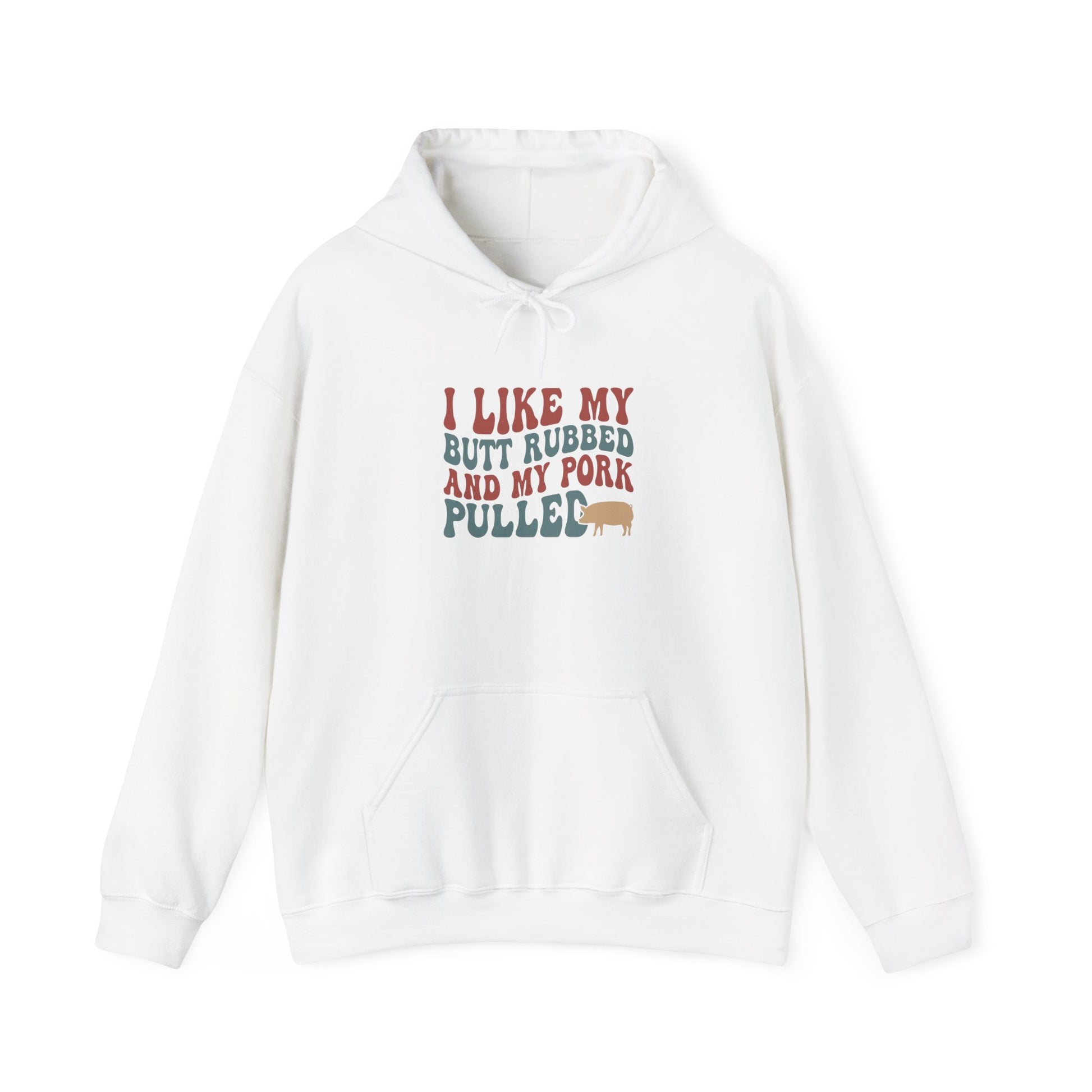 Pulled Pork BBQ Hoodie – "I Like My Butt Rubbed and My Pork Pulled" by Printify