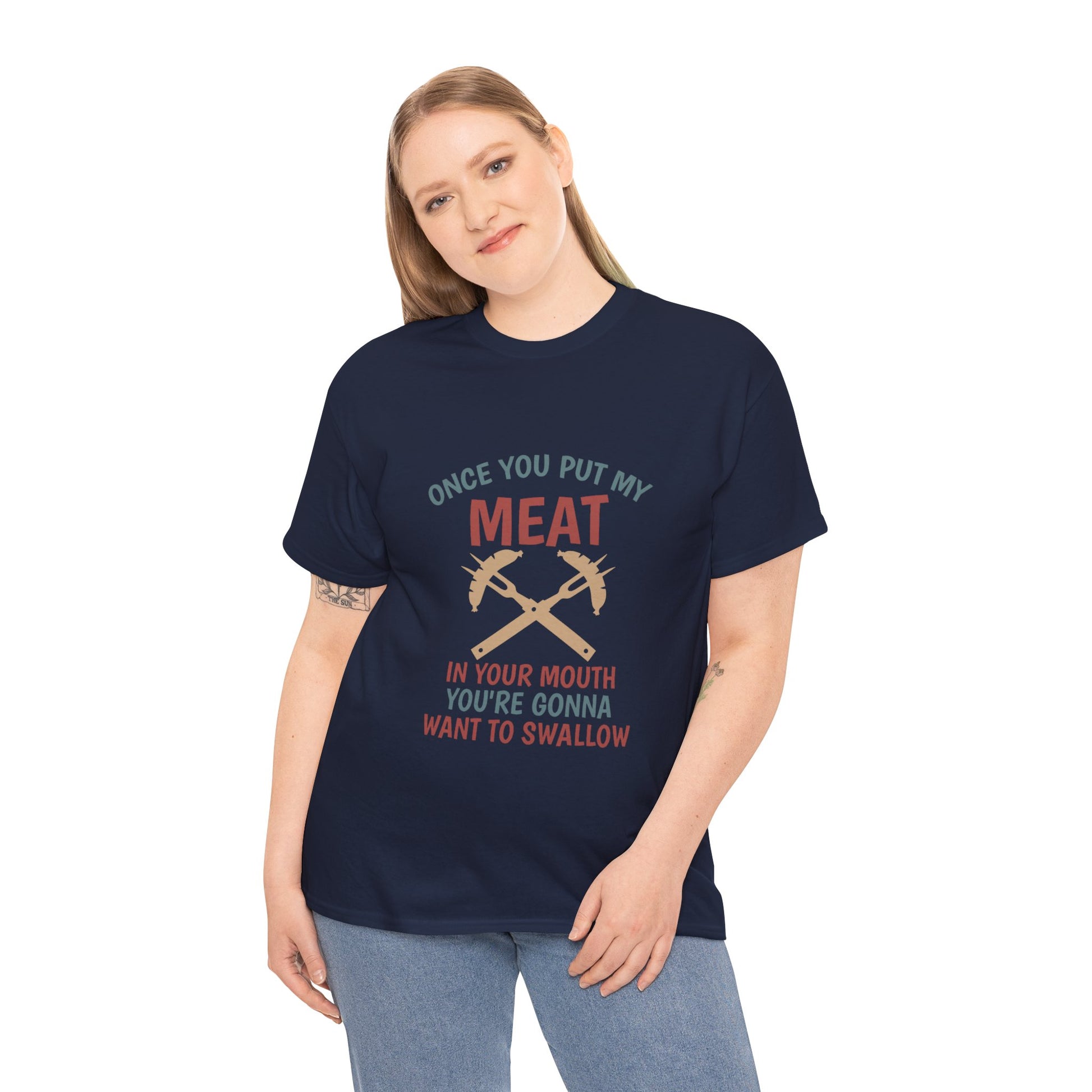 BBQ Grill T-Shirt — "Once You Put My Meat In Your Mouth" Funny Barbecue Tee by Printify