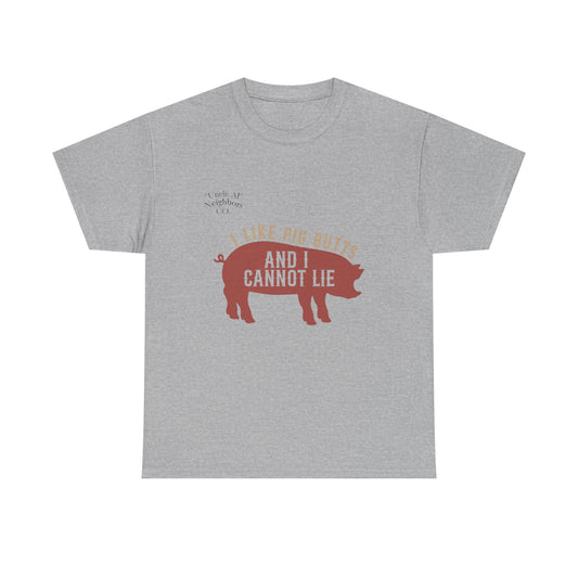 Pig BBQ T-Shirt — "I Like Pig Butts and I Cannot Lie" Graphic Tee by Printify