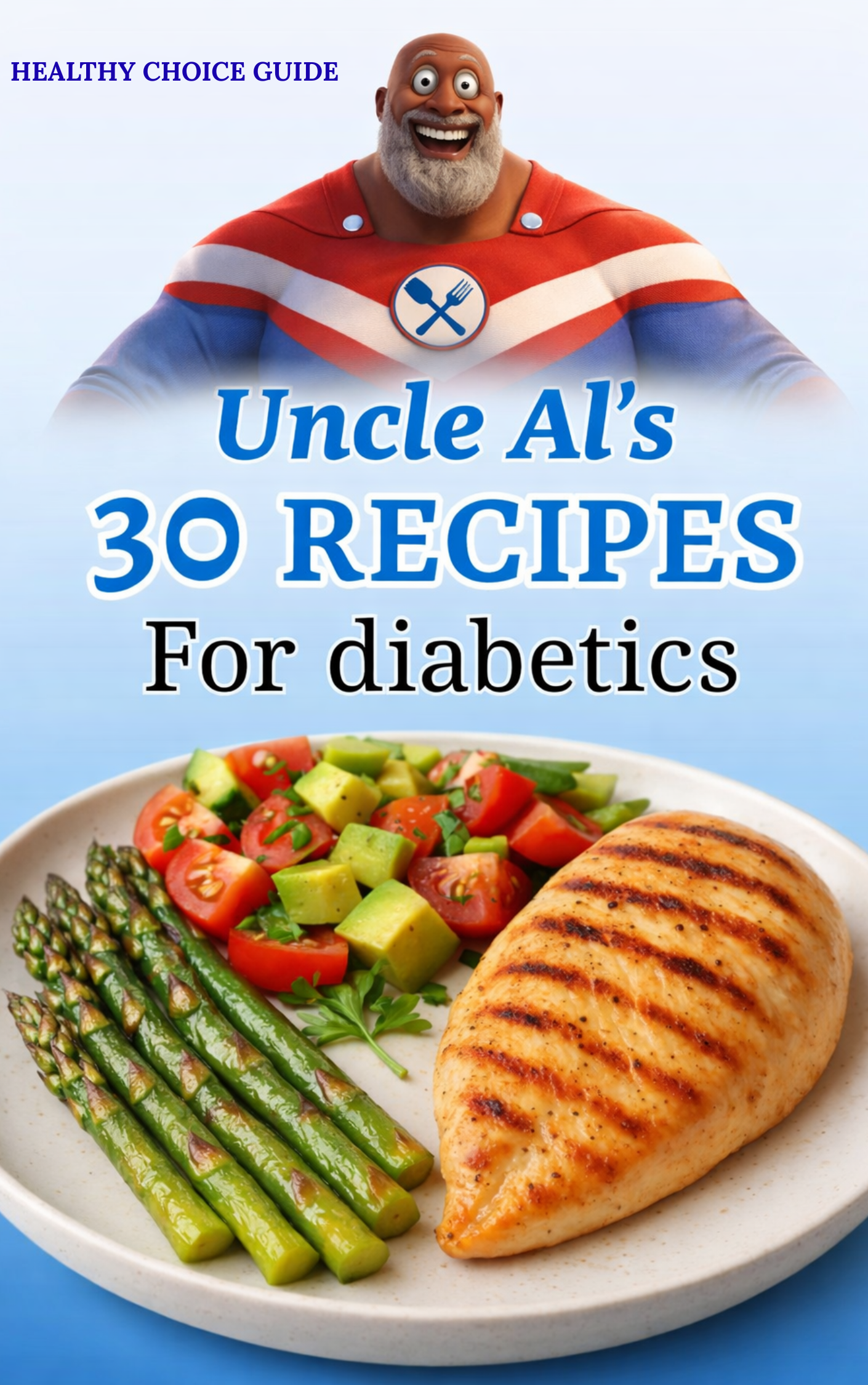 New- Uncle Al's 30 Recipes For Diabetics Healthy Choice Guide by Endo33 Markets